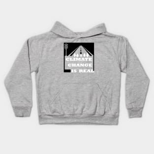 climate change is real, awareness environmental Kids Hoodie